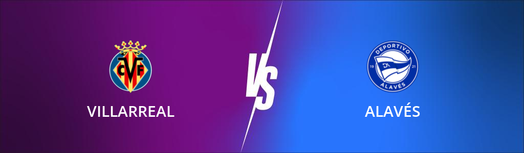 Villarreal vs Alavés - LaLiga EA Sports